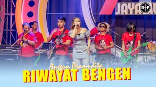 Anggun Pramudita  RIWAYAT BENGEN  AA JAYA MUSIC  Official LIVE [upl. by Arihsa946]