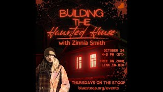 Building the Haunted House with Zinnia Smith [upl. by Ivgnout270]