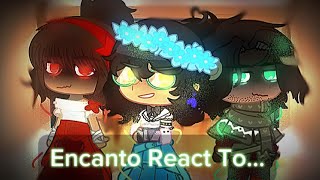 Encanto React To VILLAINS SONGS  Remake   Bruno Dolores Mirabel  13k subs [upl. by Atiuqahc594]