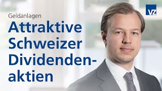 Attraktive Schweizer Dividendenaktien [upl. by Raji]