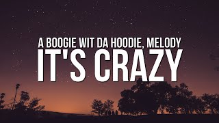 A Boogie Wit Da Hoodie  Its Crazy Lyrics ft Melody [upl. by Marlette614]