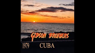 GIBSON BROTHERS quotCUBAquot [upl. by Alessig389]