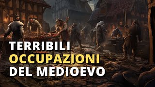 6 Mestieri Disgustosi nellEpoca Medievale [upl. by Neyuh]