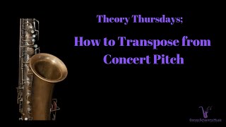 How to Transpose from Concert Pitch Music Theory [upl. by Lainahtan]