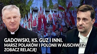 GADOWSKI KS PROF GUZ i inni Marsz Polaków i Polonii w Auschwitz 2022 ZOBACZ RELACJĘ [upl. by Adiaroz]