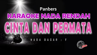 CINTA DAN PERMATA  PANBERS  KARAOKE NADA RENDAH kunci dasar F [upl. by Bez980]