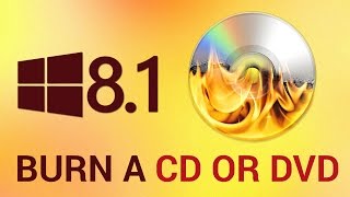 How to Burn a CD or DVD in Windows 81 [upl. by Ydnyl282]