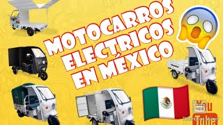 MOTOCARROS ELÉCTRICOS EN MÉXICO [upl. by Cheryl]