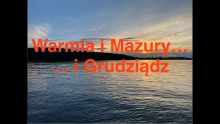 Warmia i Mazury i Grudziądz [upl. by Lomaj]