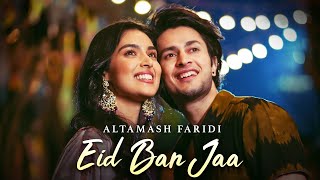 Eid Ban Jaa Official Video  Altamash Faridi  Jaidev Kumar  Sonu Saggu  New Hindi Song 2024 [upl. by Nebuer938]