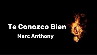 te conozco bien marc anthony letra [upl. by Hammock]