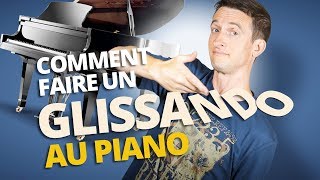 COMMENT FAIRE UN GLISSANDO AU PIANO [upl. by Wager]