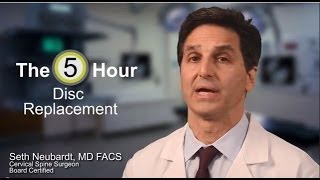 Cervical Disc Replacement Surgery – The 5 Hour Disc Replacement [upl. by Mide]