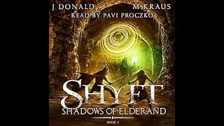 Shadows of Elderand  A LitRPG Adventure Shyft Book 3 J Donald M Kraus AUDIOBOOKS FULL LENGTH [upl. by Rinna786]