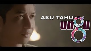 Ungu  Aku Tahu Official Music Video [upl. by Htebezile]