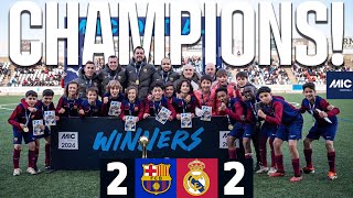 MICFOOTBALL FINAL 2024 U12A FC BARCELONA 2 vs 2 REAL MADRID 🏆 [upl. by Brie]