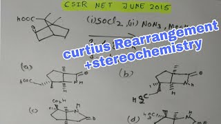 Curtius rearrangement  csir net June 2015 stereochemistry basedchemistry [upl. by Liggitt]