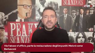 Via labuso dufficio parte la restaurazione degli impuniti Meloni come Berlusconi [upl. by Aisak373]