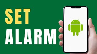 How to Set an Alarm on Android Phone  StepbyStep Guide [upl. by Rebel587]