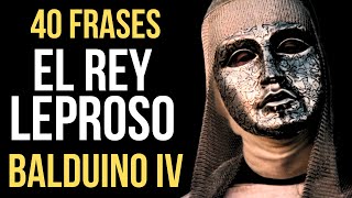 40 FRASES DE BALDUINO IV DE JERUSALÉN  EL REY LEPROSO [upl. by Lowry]