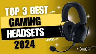 Top 3 best gaming headsets 2024 [upl. by Teodoro]