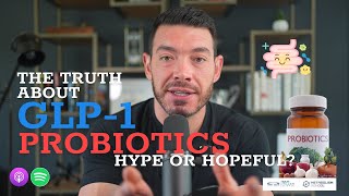 Understanding GLP1 Probiotics Hype or Hope [upl. by Massingill168]