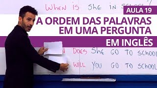 A ORDEM DAS PALAVRAS EM UMA PERGUNTA EM INGLÊS  AULA 19 PROFESSOR KENNY [upl. by Ethyl224]