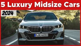 Looking For A Luxury Midsize Car In 2024 Here Are The Best Options [upl. by Sumner]