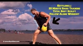 Kettlebell Basic Training Workout For Total Body Sculpting [upl. by Pet621]