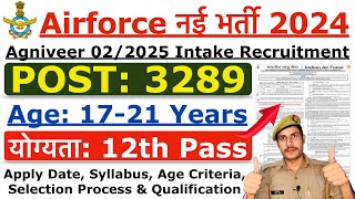 Airforce New Vacancy 2024  Airforce Agniveer Intake 022025 Recruitment 2024  Age Syllabus Detail [upl. by Repard]