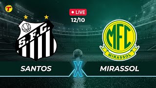 SANTOS X MIRASSOL  CAMPEONATO BRASILEIRO SERIE B  AO VIVO  12102024 [upl. by Hbahsur25]