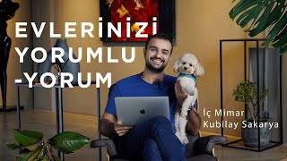 Evlerinizi Yorumluyorum VOL12  Sizden Gelenler  Kubilay Sakarya [upl. by Japha32]