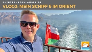 VLOG2 Mein Schiff 6 im Orient  Arabische Fjorde in Khasab amp EBike Tour in Muscat  TUI Cruises [upl. by Atilrahc418]