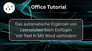 Das automatische Ergänzen von Leerzeichen beim Einfügen von Text in MS Word verhindern [upl. by Eward]