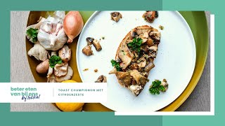 Recept Toast Champignon  Beter Eten Van Bij Ons 26 [upl. by Irodim]