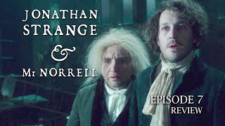 Jonathan Strange amp Mr Norrell episode 7 Chapter 7 review LostHope A Spell to End Magic in England [upl. by Gert]