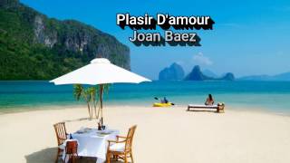 사랑의 기쁨 Plasir Damour Joan Baez [upl. by Ajim310]