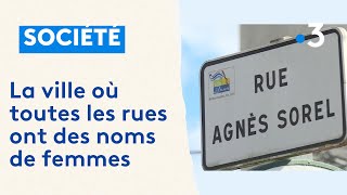 La VilleauxDames la commune où toutes les rues ont des noms de femmes [upl. by Eiroc]