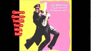 Clarence Clemons Tonight Youre Mine Baby [upl. by Shannon72]