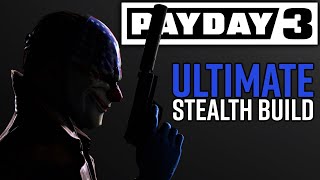 Payday 3 The BEST Stealth Build in 2024  Tutorial [upl. by Fusco]