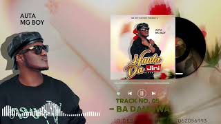 Auta Mg Boy  Ba Damuwa  official audio 2024 [upl. by Wilbur103]