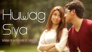 Huwag Siya  Donnalyn Bartolome ft Shehyee Official Music Video with Lyrics [upl. by Phox]