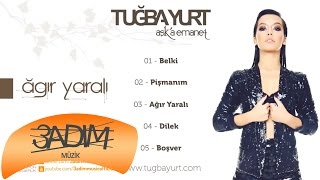 Tuğba Yurt  Ağır Yaralı Official Lyric Video [upl. by Aleetha18]