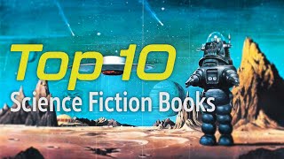 The 10 Best Science Fiction Books Ive Ever Read [upl. by Aranaj]