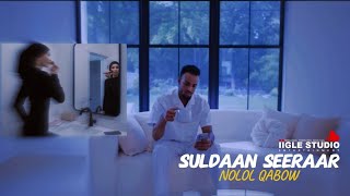 SULDAAN SEERAAR NOLOL QABOW HEES CUSUB 2024 [upl. by Noxid245]