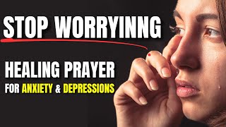 Powerful Prayer for Healing Anxiety Depression and Stress Christian Motivation [upl. by Edlyn]