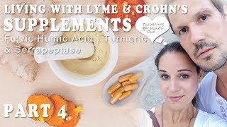 Supplements  PART 4  FulvicHumic Acid Turmeric amp Serrapeptase Lyme Disease amp Crohn’s Colitis [upl. by Karol824]