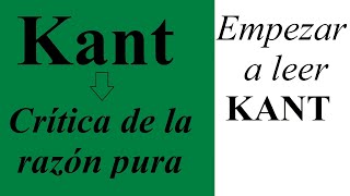 Immanuel Kant  Comenzar a leer la Crítica de la razón pura  1 [upl. by Eidas114]