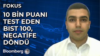 Fokus  10 Bin Puanı Test Eden BIST 100 Negatife Döndü  20 Eylül 2024 [upl. by Dyun]