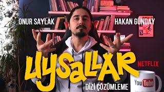 UYSALLAR NETFLIX  DİZİ ÇÖZÜMLEME  Onur Saylak  Hakan Günday [upl. by Jaquelyn122]